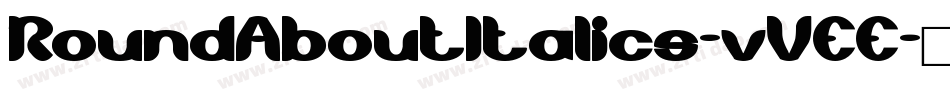 RoundAboutItalics-vVEE字体转换
