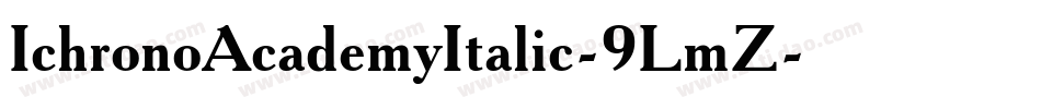IchronoAcademyItalic-9LmZ字体转换