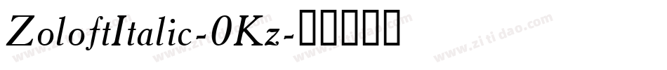 ZoloftItalic-0Kz字体转换