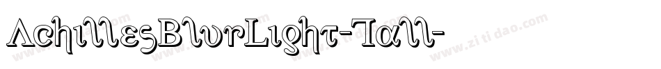 AchillesBlurLight-Tall字体转换