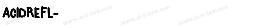 acidrefl字体转换