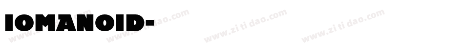 iomanoid字体转换