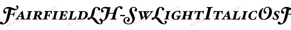 FairfieldLH-SwLightItalicOsF字体转换