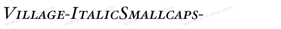 Village-ItalicSmallcaps字体转换