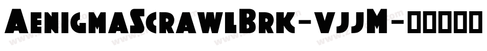 AenigmaScrawlBrk-vjjM字体转换