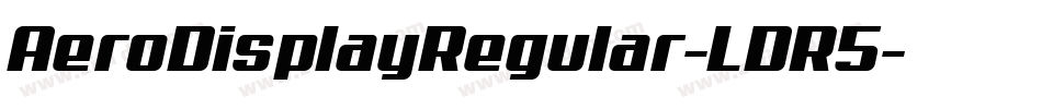 AeroDisplayRegular-LDR5字体转换