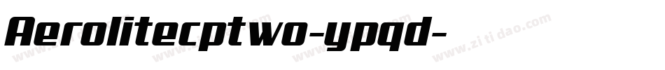 Aerolitecptwo-ypqd字体转换