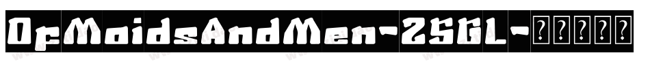 OfMaidsAndMen-25Gl字体转换