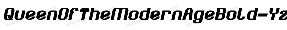 QueenOfTheModernAgeBold-Yz3oa字体转换