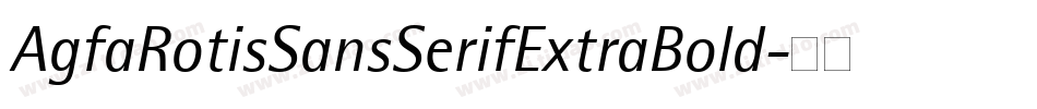 AgfaRotisSansSerifExtraBold字体转换