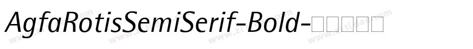 AgfaRotisSemiSerif-Bold字体转换