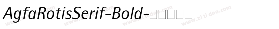 AgfaRotisSerif-Bold字体转换