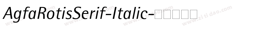 AgfaRotisSerif-Italic字体转换