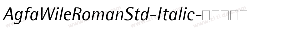AgfaWileRomanStd-Italic字体转换