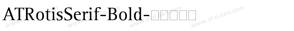 ATRotisSerif-Bold字体转换
