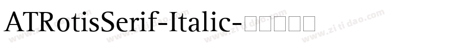 ATRotisSerif-Italic字体转换