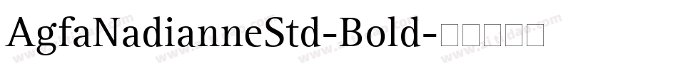AgfaNadianneStd-Bold字体转换