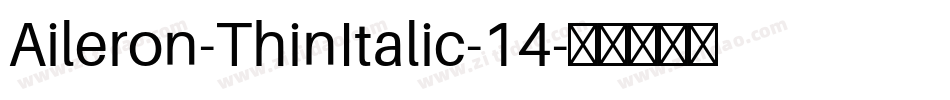 Aileron-ThinItalic-14字体转换