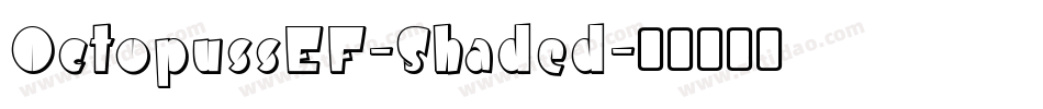 OctopussEF-Shaded字体转换