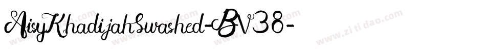 AisyKhadijahSwashed-BV38字体转换