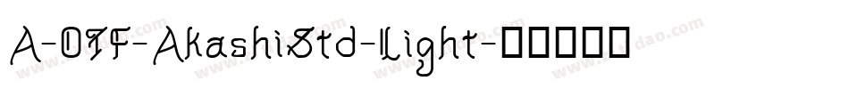 A-OTF-AkashiStd-Light字体转换