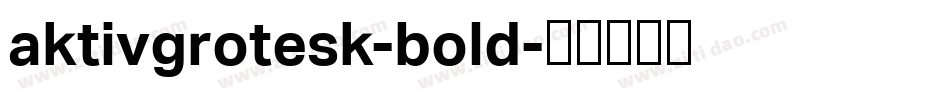 aktivgrotesk-bold字体转换