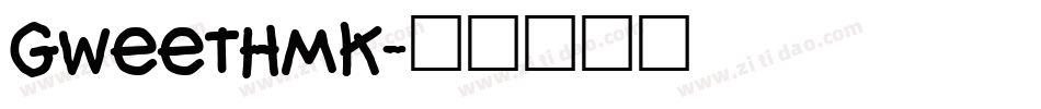 GweetHmk字体转换