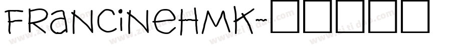 FrancineHmk字体转换