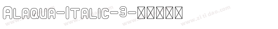 Alaqua-Italic-3字体转换