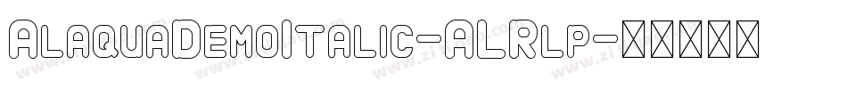AlaquaDemoItalic-ALRlp字体转换