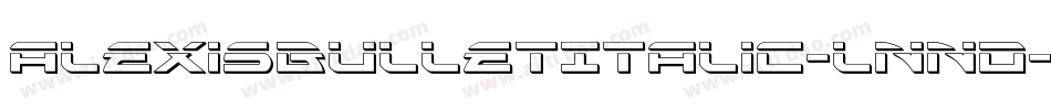 AlexisBulletItalic-lnnd字体转换