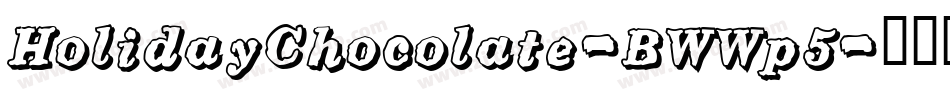 HolidayChocolate-BWWp5字体转换
