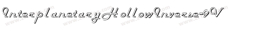 InterplanetaryHollowInverse-9VJK字体转换 InterplanetaryHollowInverse-9VJK字体转换