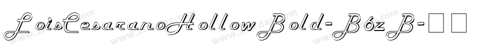 LoisCesaranoHollowBold-B6zB字体转换