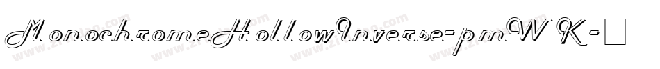 MonochromeHollowInverse-pmWK字体转换 MonochromeHollowInverse-pmWK字体转换