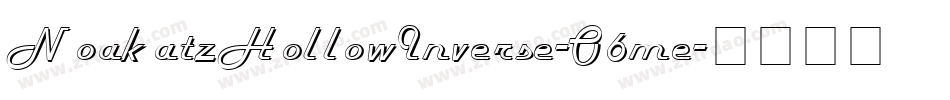 NoakatzHollowInverse-O6me字体转换