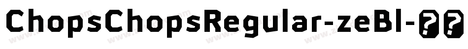 ChopsChopsRegular-zeBl字体转换
