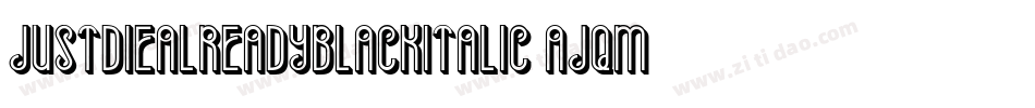 JustDieAlreadyBlackItalic-Ajqm字体转换