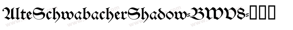 AlteSchwabacherShadow-BWV8字体转换