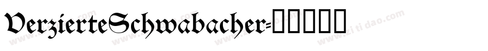 VerzierteSchwabacher字体转换