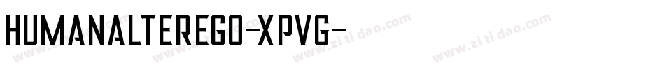 HumanAlterEgo-XPVg字体转换