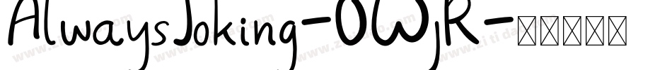 AlwaysJoking-0WjR字体转换