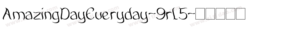AmazingDayEveryday-9rl5字体转换