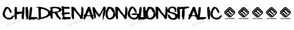 ChildrenAmongLionsItalic-0469字体转换