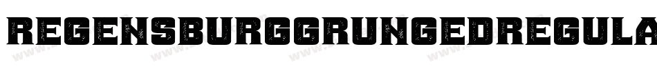 RegensburgGrungedRegular-518Vv字体转换