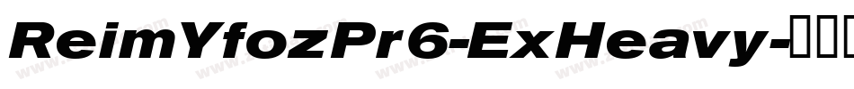 ReimYfozPr6-ExHeavy字体转换