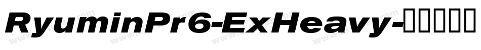 RyuminPr6-ExHeavy字体转换