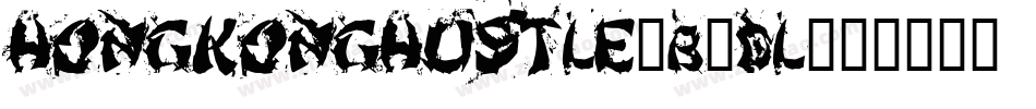 HongKongHustle-B2dl字体转换 HongKongHustle-B2dl字体转换