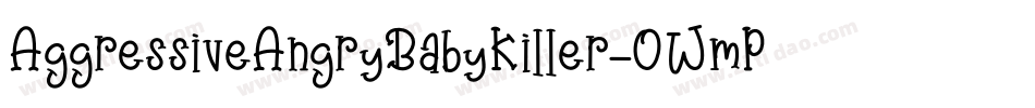 AggressiveAngryBabyKiller-0WmP字体转换