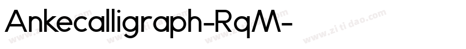Ankecalligraph-RqM字体转换